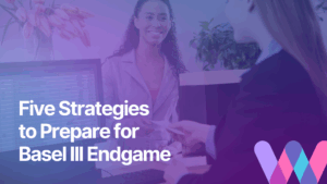 Five Strategies to Prepare for Basel III Endgame